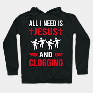 I Need Jesus And Clogging Clog Dance Clogger Hoodie